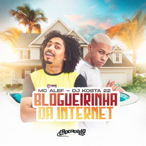 Pras Blogueirinha Da Internet ft. KOSTA & mc grigo | Boomplay Music