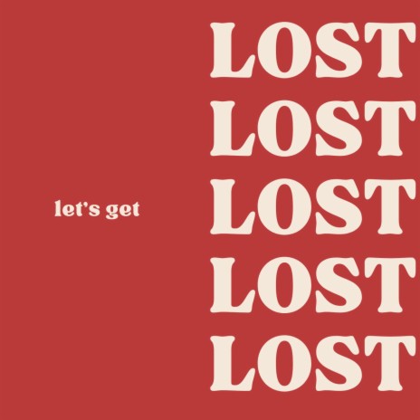 let's get lost | Boomplay Music