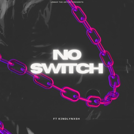 No switch ft. Kindlynxsh | Boomplay Music