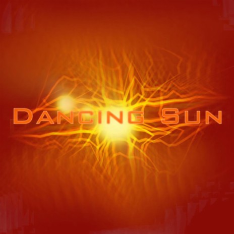 Dancing Sun | Boomplay Music