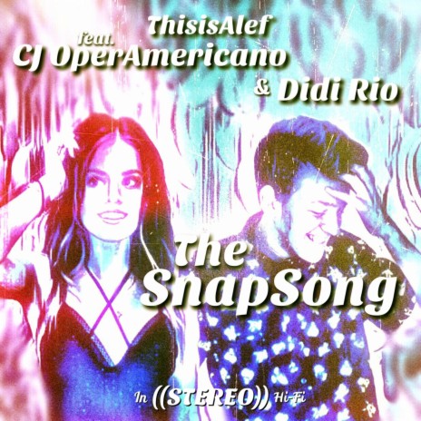 The Snapsong ft. Didi Rio & Cj Operamericano