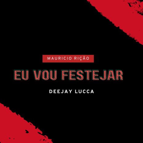 Eu Vou Festejar ft. Mauricio Rição | Boomplay Music