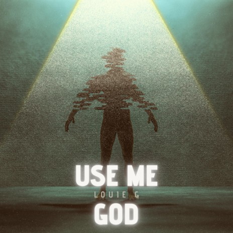 Use Me GOD | Boomplay Music