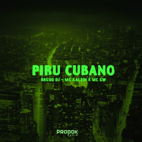 Piru cubano ft. Prodok Music | Boomplay Music