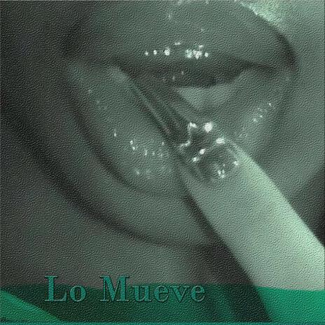 Lo Mueve | Boomplay Music