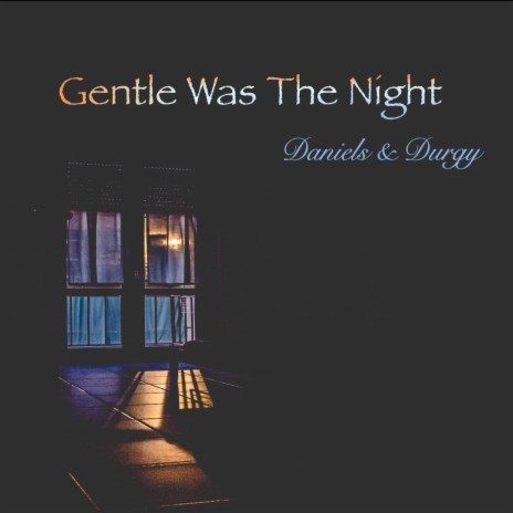 Gentle Was The Night | Boomplay Music