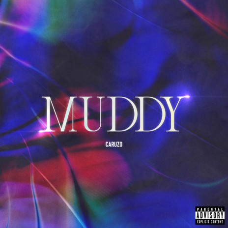 Muddy | Boomplay Music