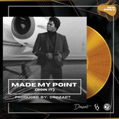 Made My Point (Doin It) | Boomplay Music