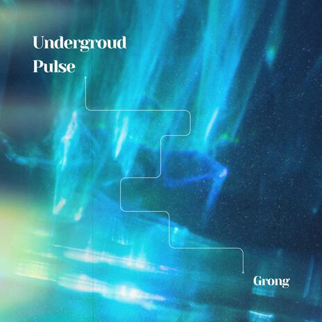 Underground Pulse | Boomplay Music