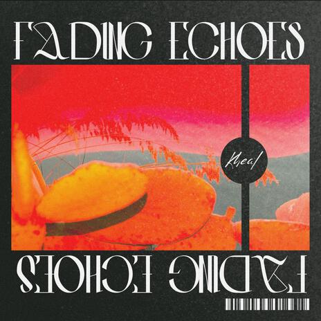 Fading Echoes | Boomplay Music