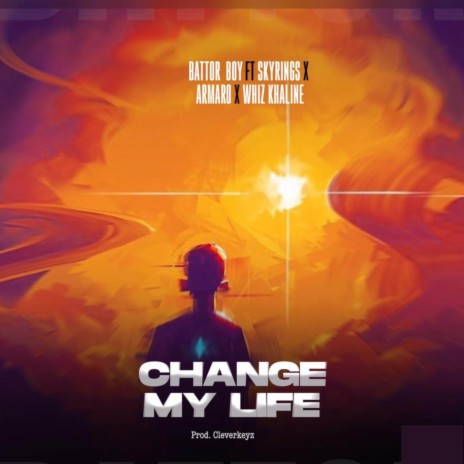 Change my life ft. Whiz Khaline, Skyrings & Armarow