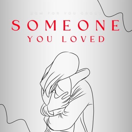 Someone You Loved | Boomplay Music