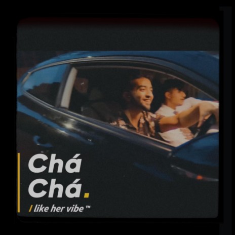 Chá Chá. ft. Reckmond & I like her vibe