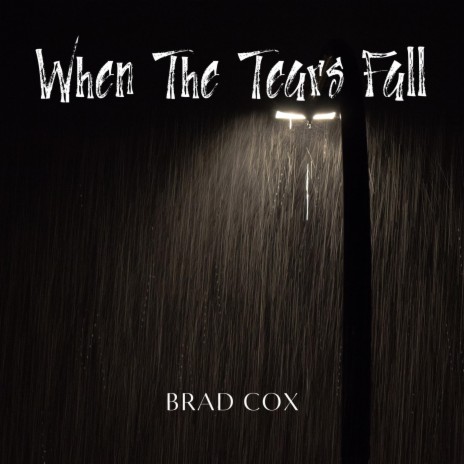 When the Tears Fall | Boomplay Music
