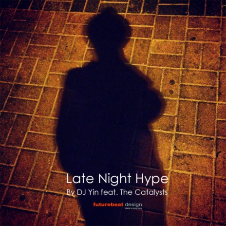 Late Night Hype ft. The Catalysts | Boomplay Music