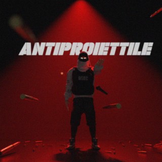 Antiproiettile lyrics | Boomplay Music
