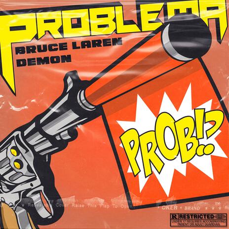 Problema ft. Bruce Laren | Boomplay Music