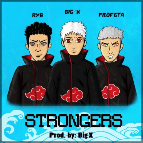 Strongers ft. RYB Talakashi & Big X | Boomplay Music
