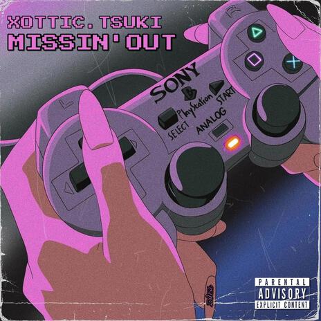 MISSIN' OUT | Boomplay Music