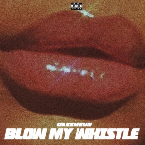 Blow My Whistle | Boomplay Music