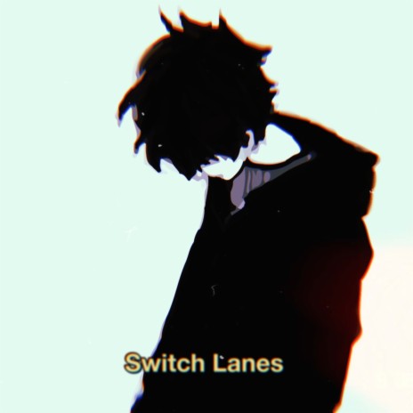 Switch Lanes ft. ilyaugust
