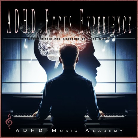 Calm Piano ADHD Music ft. ADHD Music Academy & ADHD Focus Experience