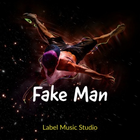 Fake Man | Boomplay Music