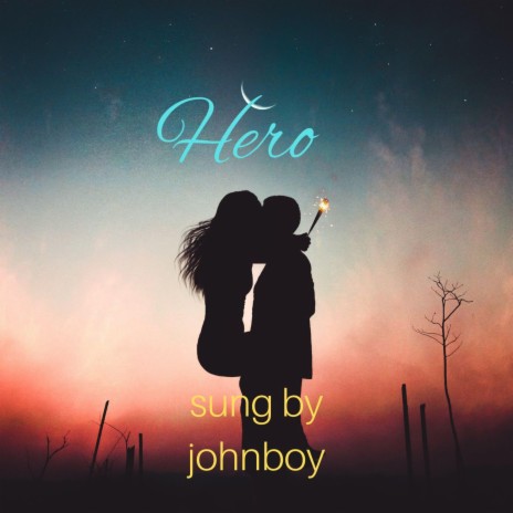 Hero ft. johnboy | Boomplay Music