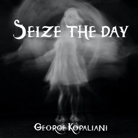 Seize the day | Boomplay Music