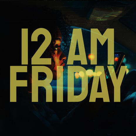 12am Friday | Boomplay Music