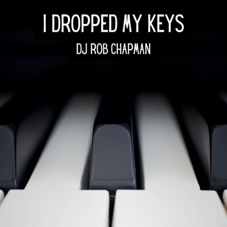 I Dropped My Keys | Boomplay Music