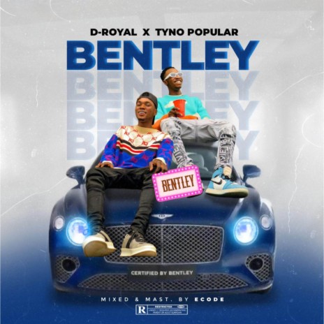 Bentley ft. Tyno Popular | Boomplay Music