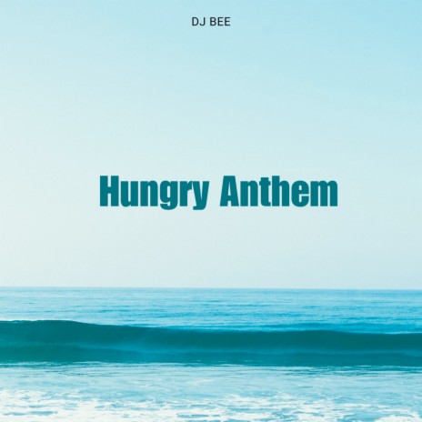 Hungry Anthem | Boomplay Music