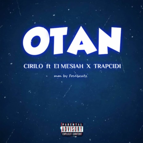 OTAN ft. EL MESIAH & TRAPCIDI | Boomplay Music