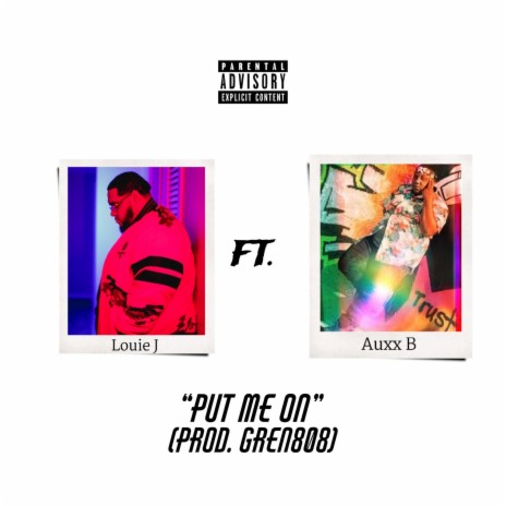 Put Me On (feat. Auxx B) | Boomplay Music