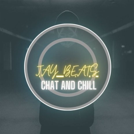 Chat and chill