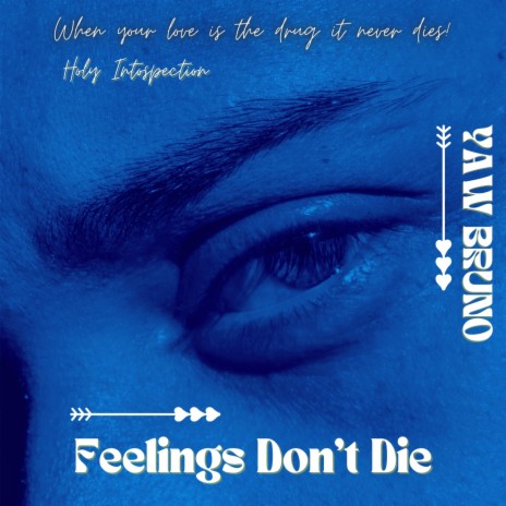 Feelings Don't Die | Boomplay Music