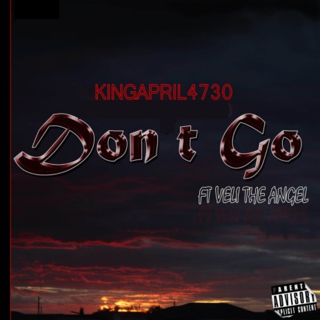 DONT GO ft. VELI THE ANGEL | Boomplay Music
