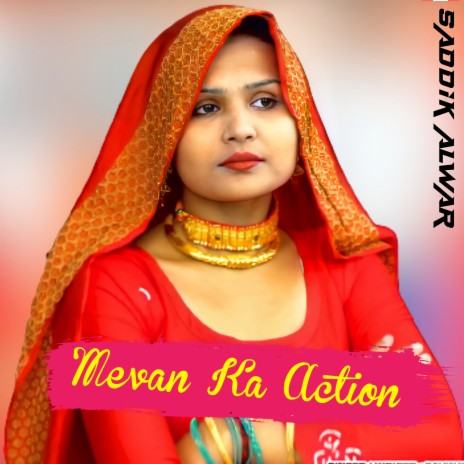Mevan Ka Action Mewati (Saddik Alwar) | Boomplay Music