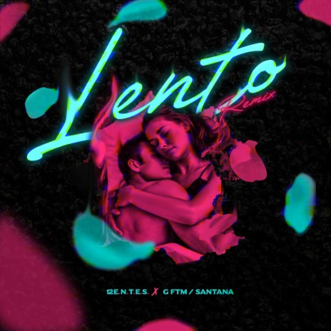 Lento (feat. 12Entes & Alan Santana) | Boomplay Music