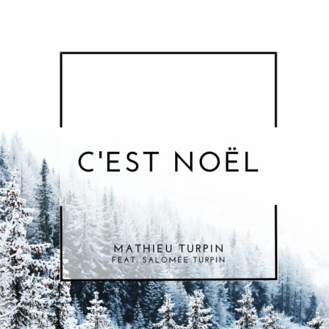 C’est Noël (feat. Salomée Turpin) | Boomplay Music