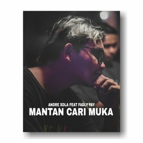 MANTAN CARI MUKA ft. FADLY FAY | Boomplay Music