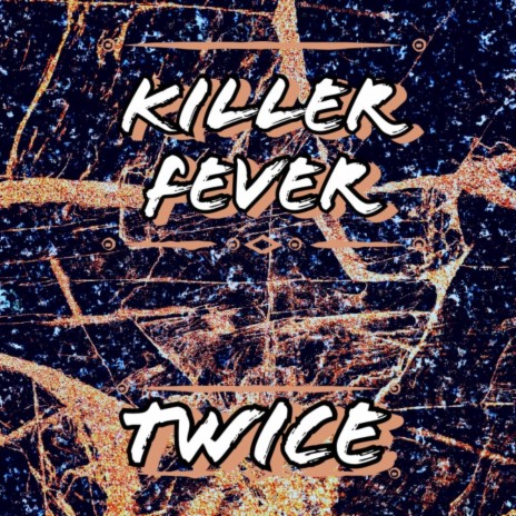 Killer Fever | Boomplay Music