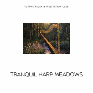 Tranquil Harp Meadows
