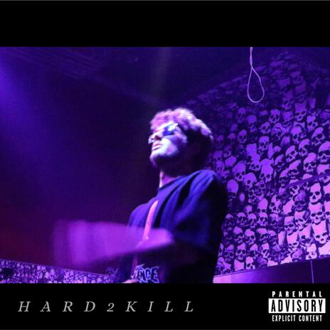 HARD2KILL | Boomplay Music