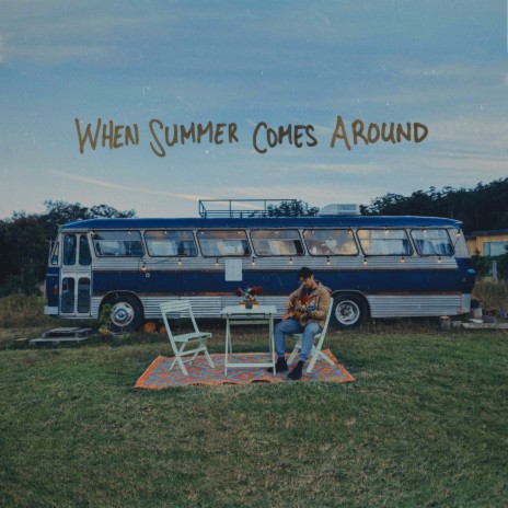 When Summer Comes Around | Boomplay Music