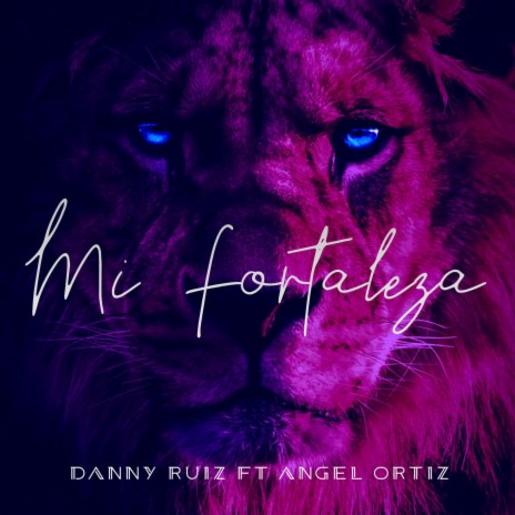 Mi Fortaleza ft. Angel Ortiz | Boomplay Music
