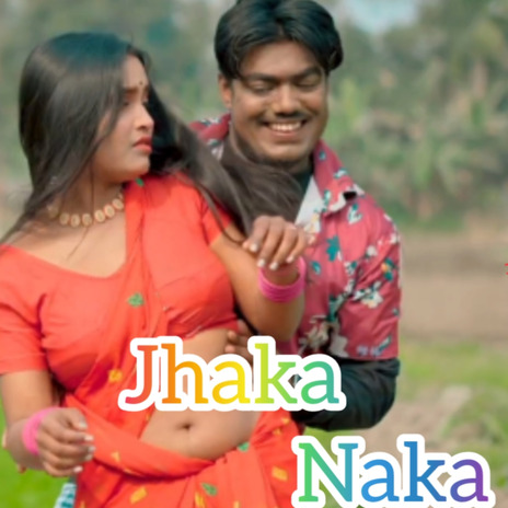 Jhaka Naka | Boomplay Music