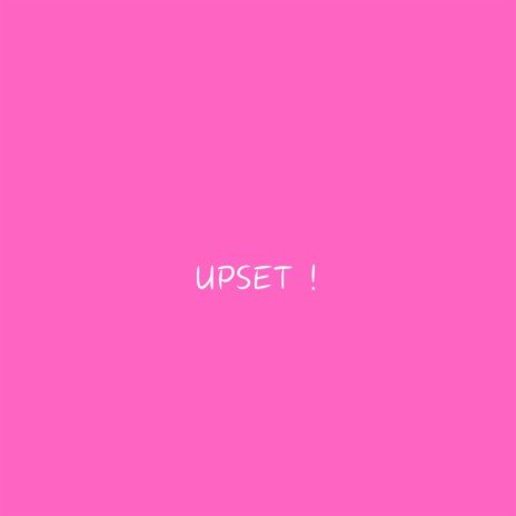 Upset | Boomplay Music