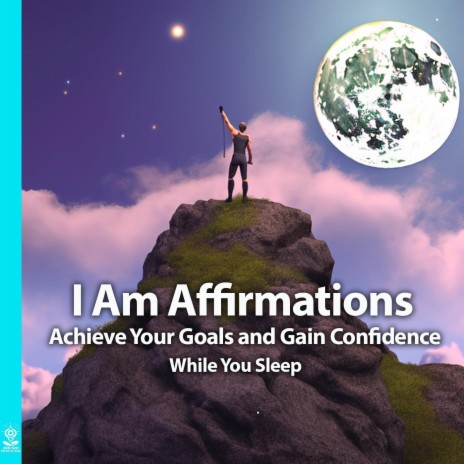 I Am Affirmations: Achieve Your Goals and Gain Confidence While You Sleep (feat. Jess Shepherd) | Boomplay Music